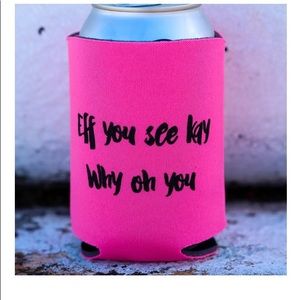 Eff you see Kay why oh you〰koozie